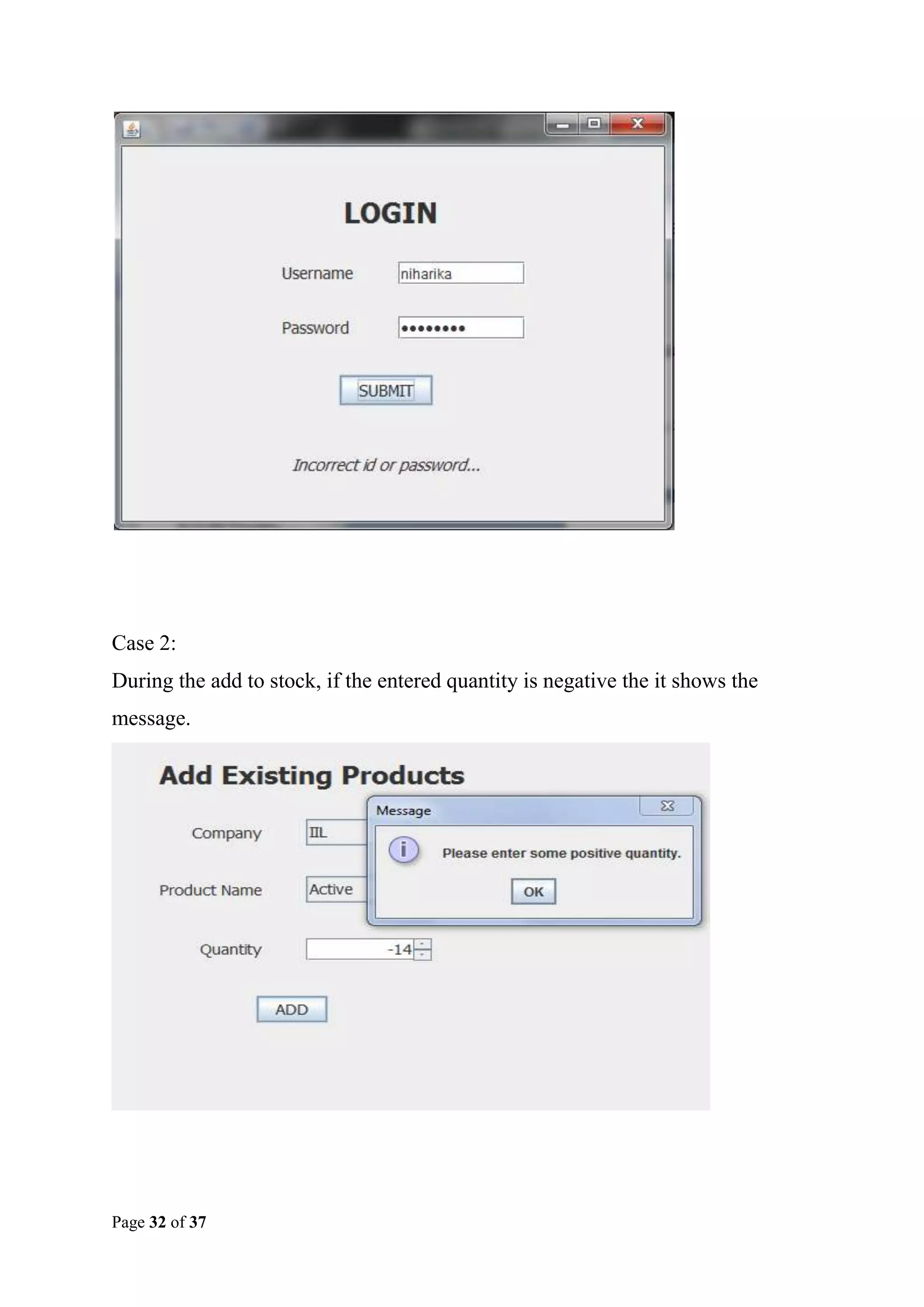Case 2:
During the add to stock, if the entered quantity is negative the it shows the
message.

Page 32 of 37

 
