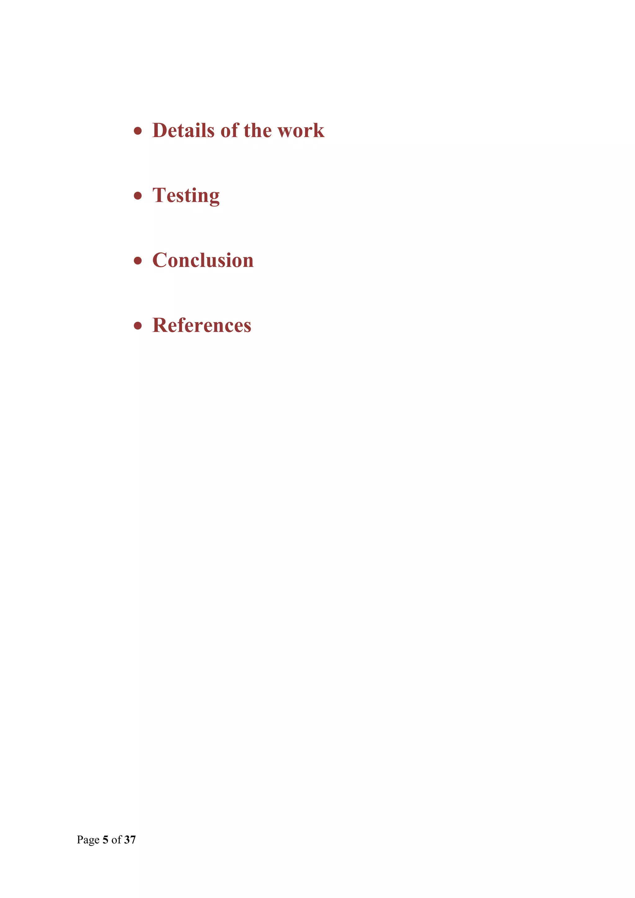 Details of the work
Testing
Conclusion
References

Page 5 of 37

 