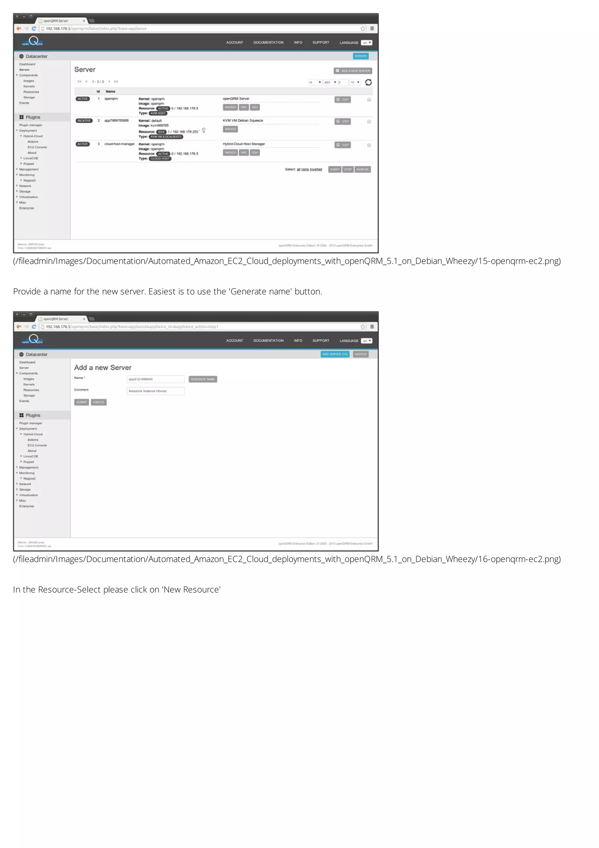 (/fileadmin/Images/Documentation/Automated_Amazon_EC2_Cloud_deployments_with_openQRM_5.1_on_Debian_Wheezy/15-openqrm-ec2.png)
(/fileadmin/Images/Documentation/Automated_Amazon_EC2_Cloud_deployments_with_openQRM_5.1_on_Debian_Wheezy/16-openqrm-ec2.png)
Provide a name for the new server. Easiest is to use the 'Generate name' button.
In the Resource-Select please click on 'New Resource'
 