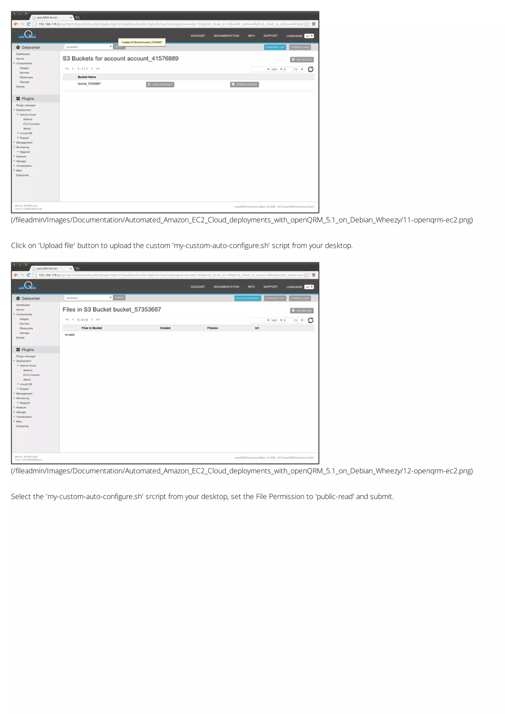 (/fileadmin/Images/Documentation/Automated_Amazon_EC2_Cloud_deployments_with_openQRM_5.1_on_Debian_Wheezy/11-openqrm-ec2.png)
(/fileadmin/Images/Documentation/Automated_Amazon_EC2_Cloud_deployments_with_openQRM_5.1_on_Debian_Wheezy/12-openqrm-ec2.png)
Click on 'Upload file' button to upload the custom 'my-custom-auto-configure.sh' script from your desktop.
Select the 'my-custom-auto-configure.sh' srcript from your desktop, set the File Permission to 'public-read' and submit.
 