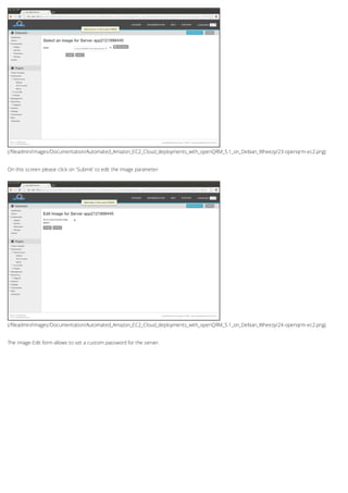 (/fileadmin/Images/Documentation/Automated_Amazon_EC2_Cloud_deployments_with_openQRM_5.1_on_Debian_Wheezy/23-openqrm-ec2.png)
(/fileadmin/Images/Documentation/Automated_Amazon_EC2_Cloud_deployments_with_openQRM_5.1_on_Debian_Wheezy/24-openqrm-ec2.png)
On this screen please click on 'Submit' to edit the Image parameter.
The Image-Edit form allows to set a custom password for the server.
 