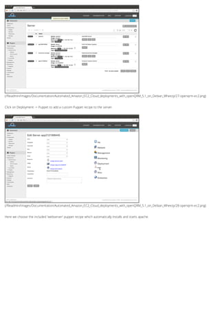 (/fileadmin/Images/Documentation/Automated_Amazon_EC2_Cloud_deployments_with_openQRM_5.1_on_Debian_Wheezy/27-openqrm-ec2.png)
(/fileadmin/Images/Documentation/Automated_Amazon_EC2_Cloud_deployments_with_openQRM_5.1_on_Debian_Wheezy/28-openqrm-ec2.png)
Click on Deployment -> Puppet to add a custom Puppet recipe to the server.
Here we choose the included 'webserver' puppet recipe which automatically installs and starts apache.
 