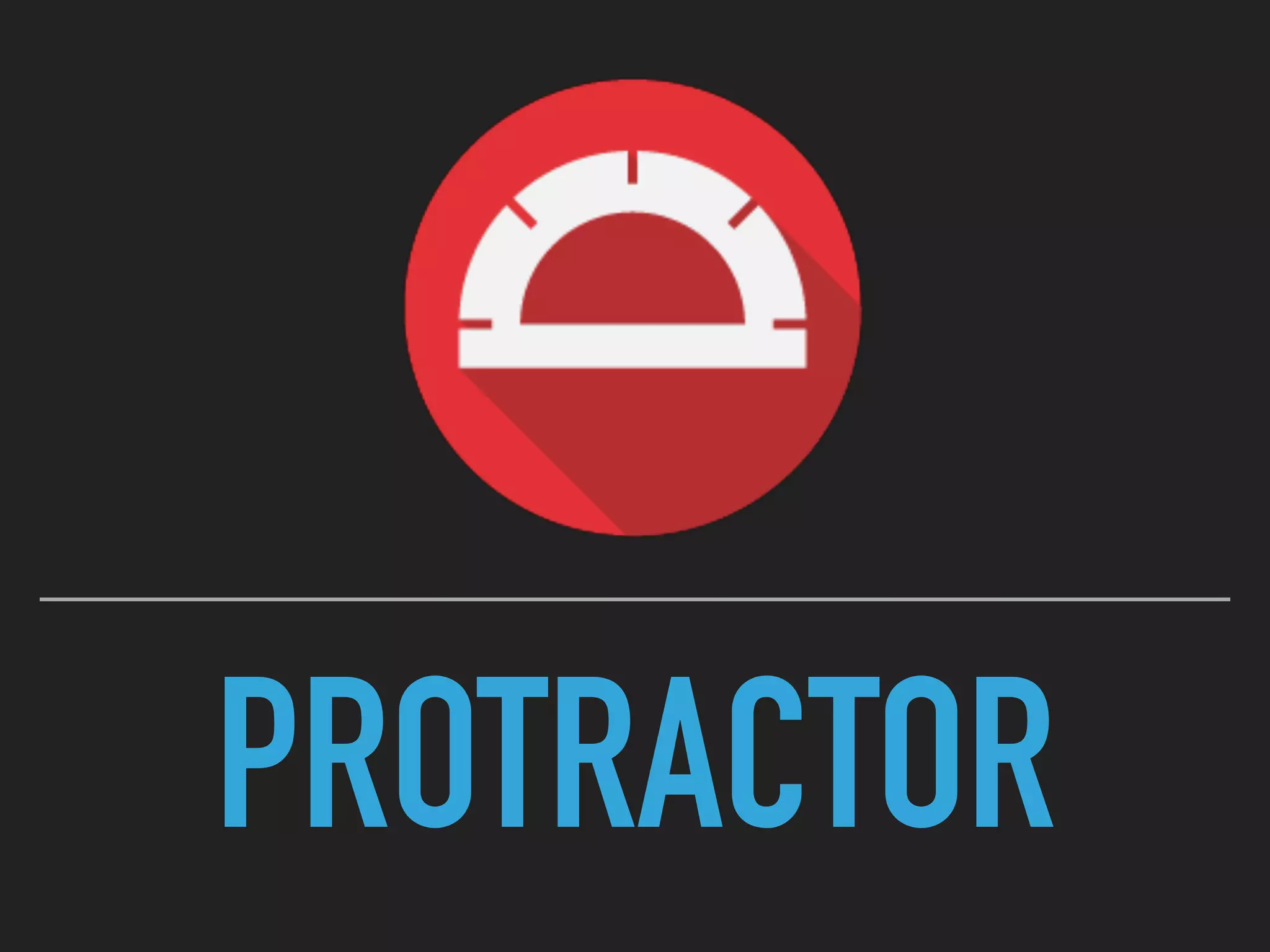 PROTRACTOR
 