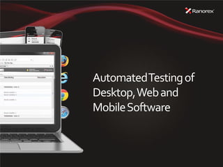Automated Testing of
Desktop, Web and
Mobile Software

 