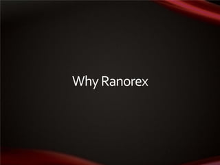 Why Ranorex

 