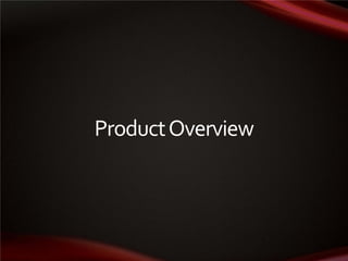 Product Overview

 