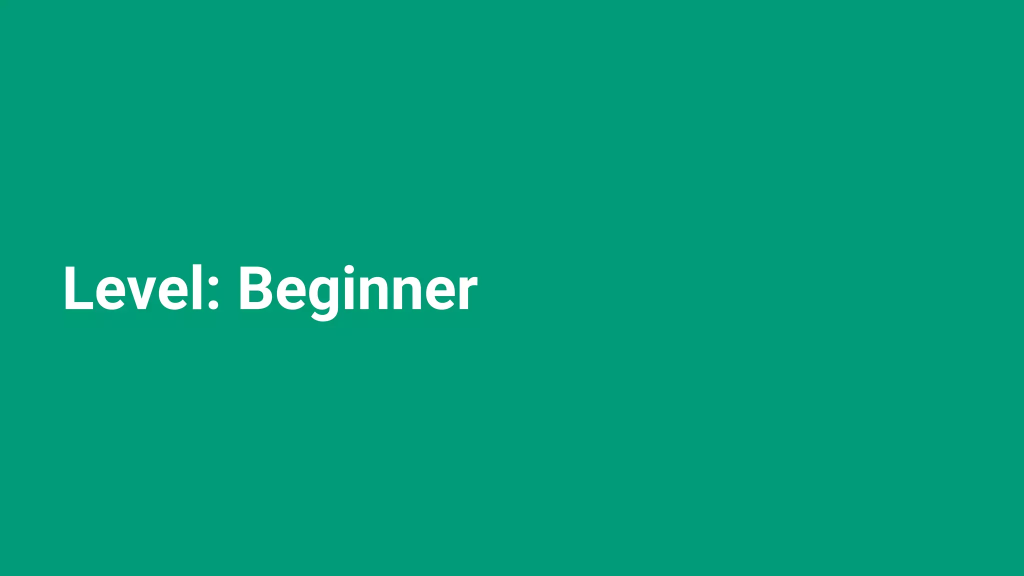 Level: Beginner 
