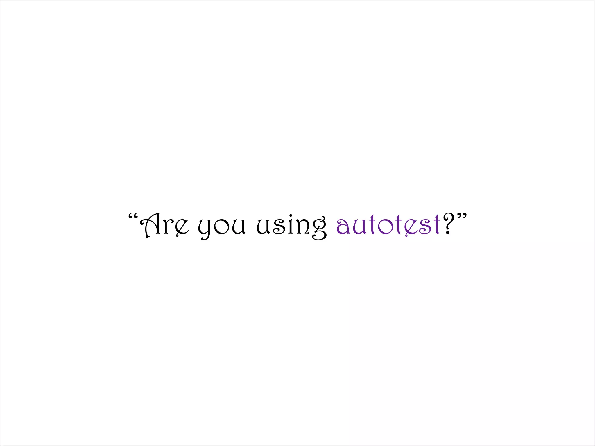 Automated Testing with Ruby