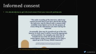 @CaitlinHafferty
Informed consent
https://caitlinhafferty.blogspot.com/2020/10/ethics-of-auto-transcription.html
 It is absolutely key to get informed consent from your research participants
 