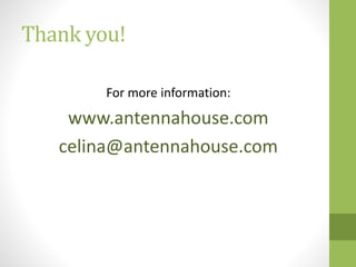 Thank you!
For more information:
www.antennahouse.com
celina@antennahouse.com
 