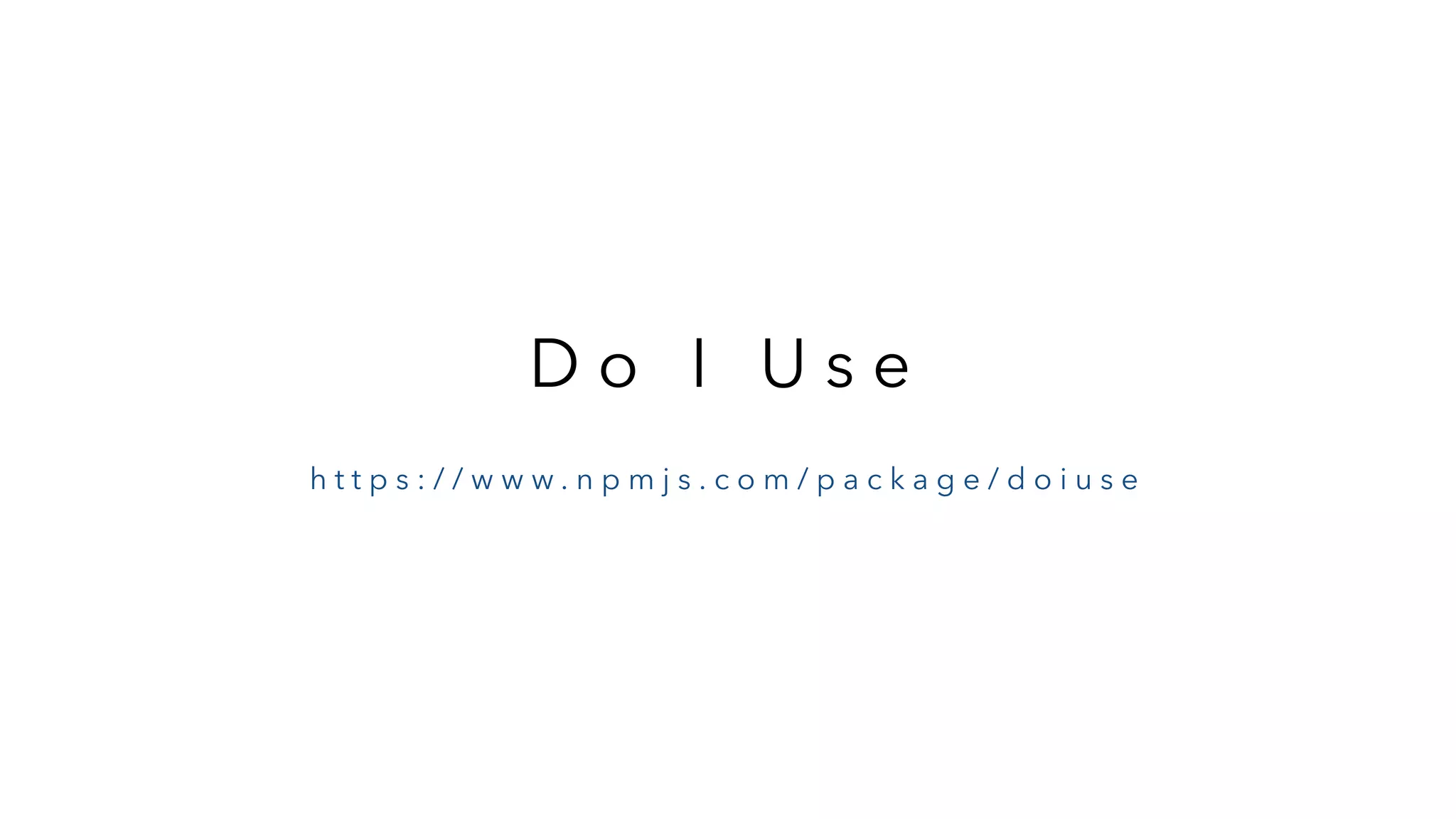 D o I U s e h t t p s : / / w w w . n p m j s . c o m / p a c k a g e / d o i u s e 
