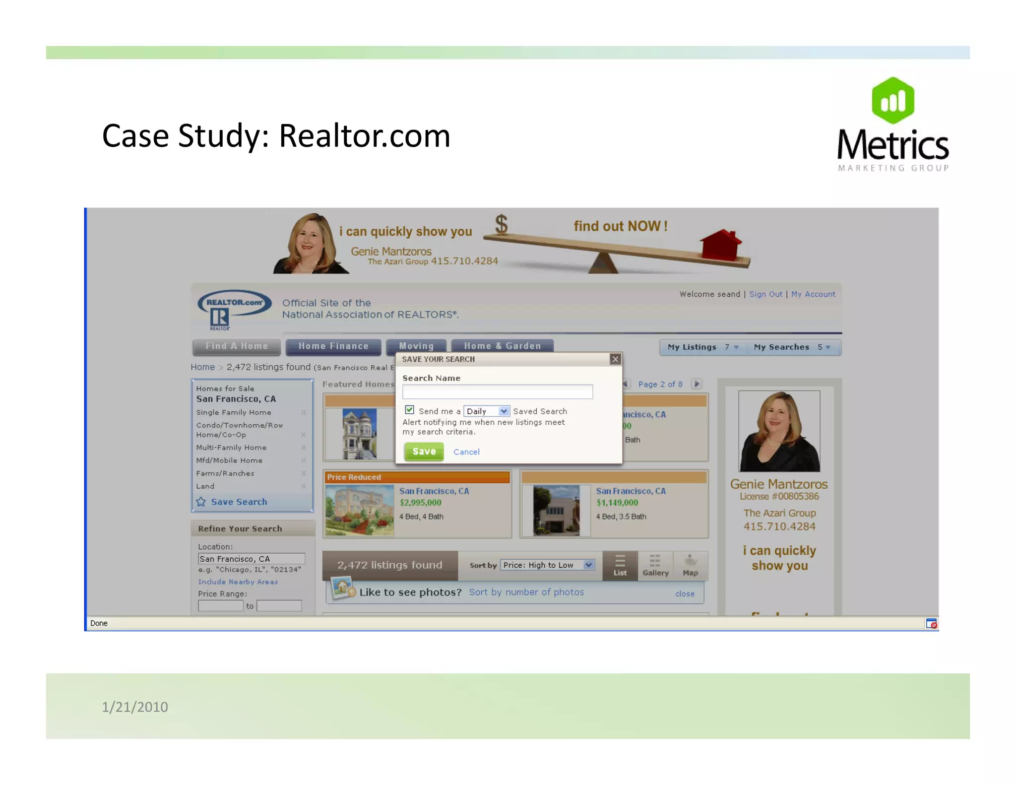 Case Study: Realtor.com
Case Study: Realtor.com




1/21/2010
 