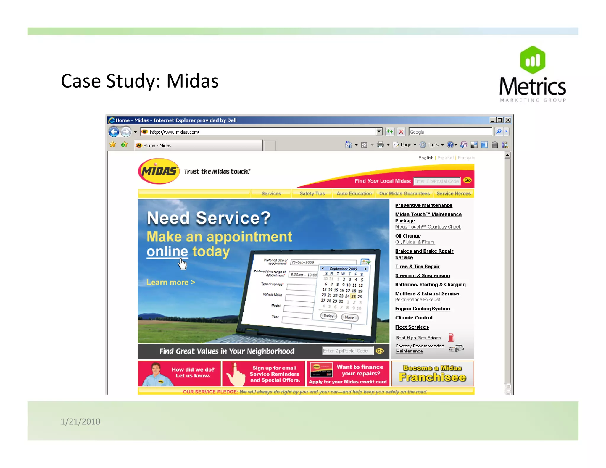 Case Study: Midas
Case Study: Midas




1/21/2010
 