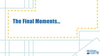 v
The Final Moments…
 