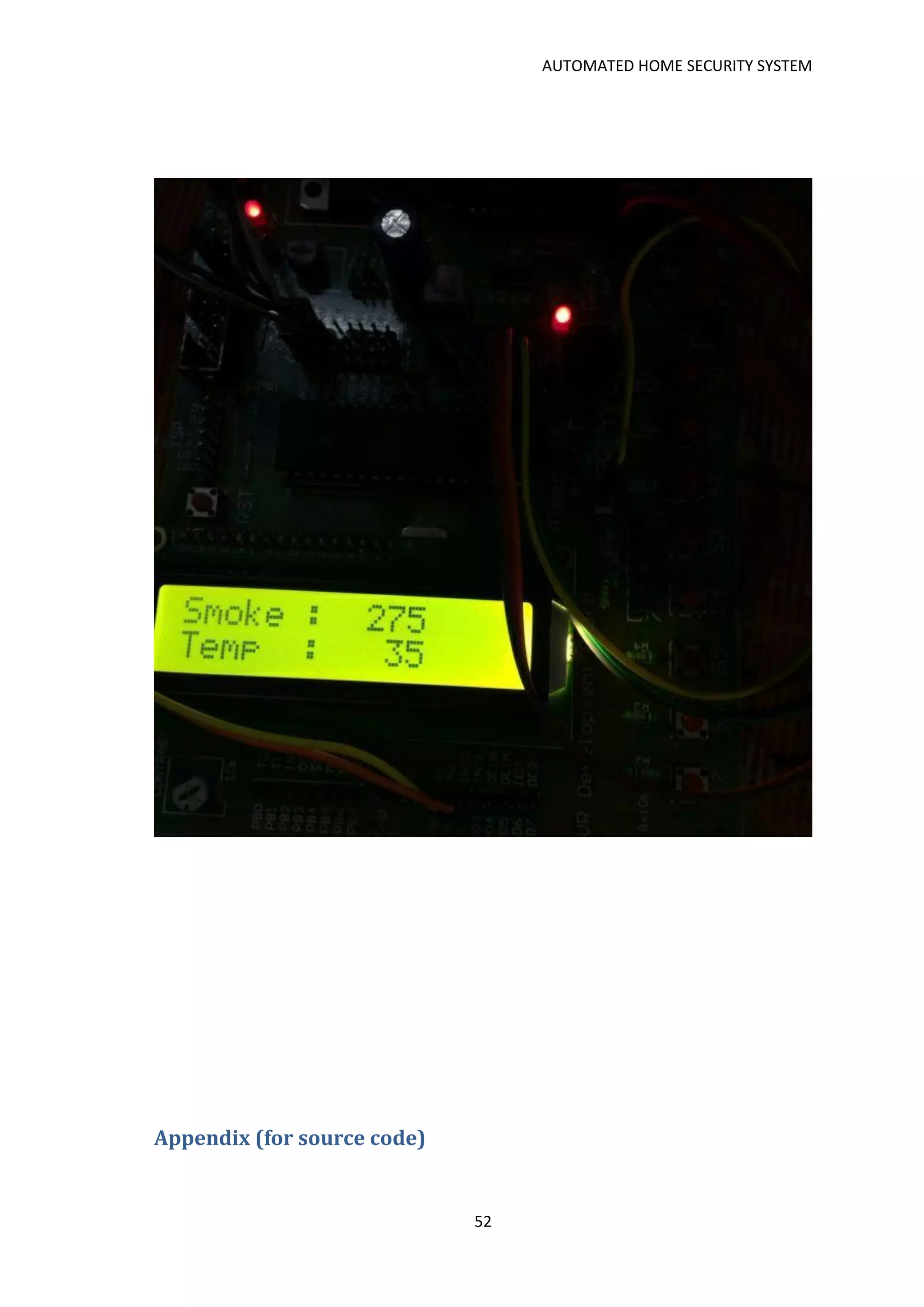 AUTOMATED HOME SECURITY SYSTEM
52
Appendix (for source code)
 