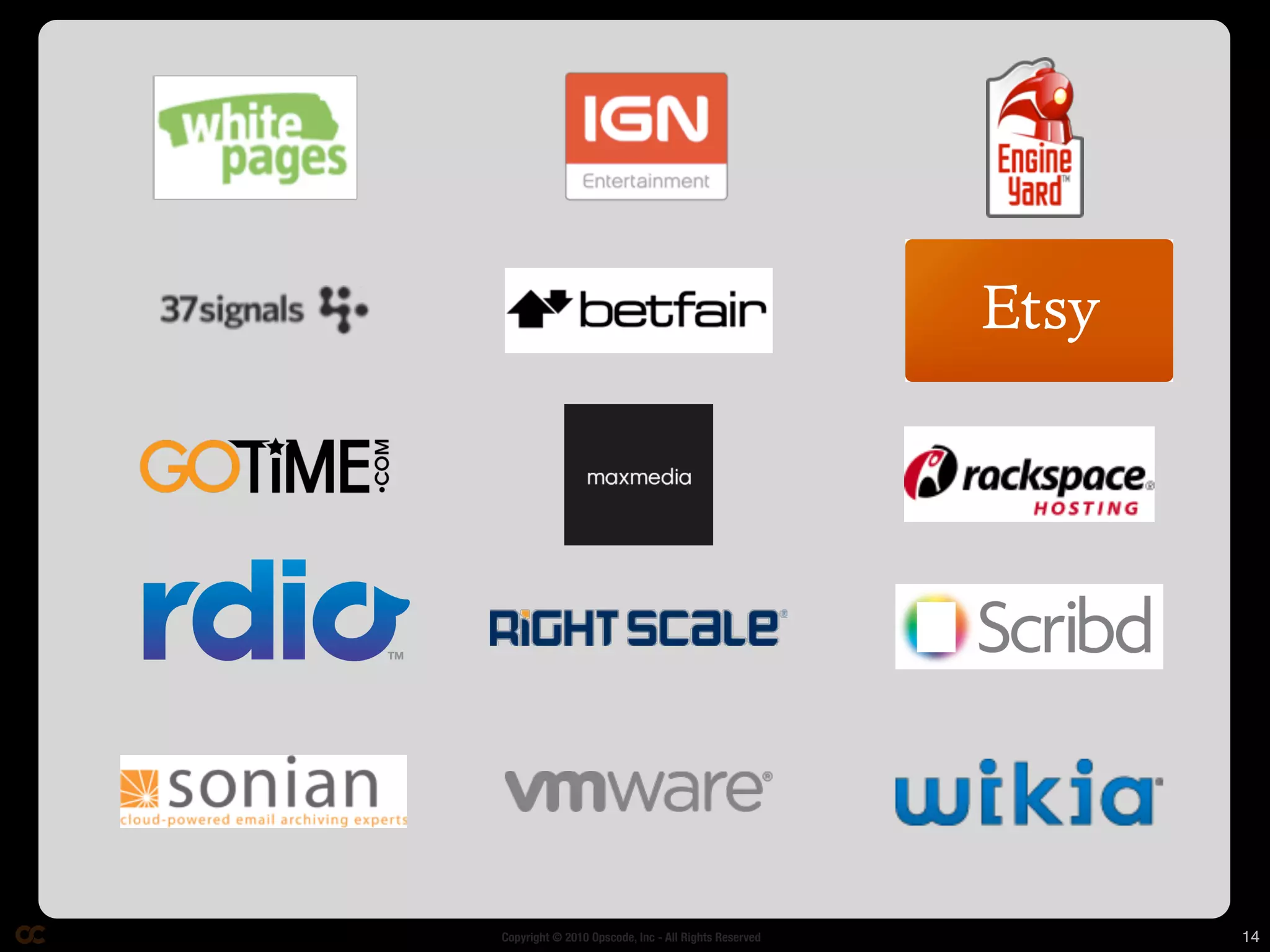 Copyright © 2010 Opscode, Inc - All Rights Reserved   14
 