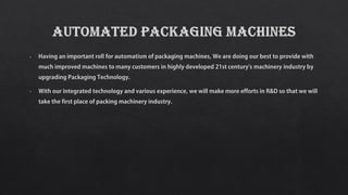 Automated packaging machines