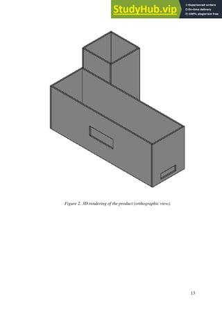 13
Figure 2. 3D rendering of the product (orthographic view).
 