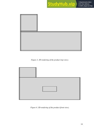 14
Figure 3. 3D rendering of the product (top view).
Figure 4. 3D rendering of the product (front view).
 