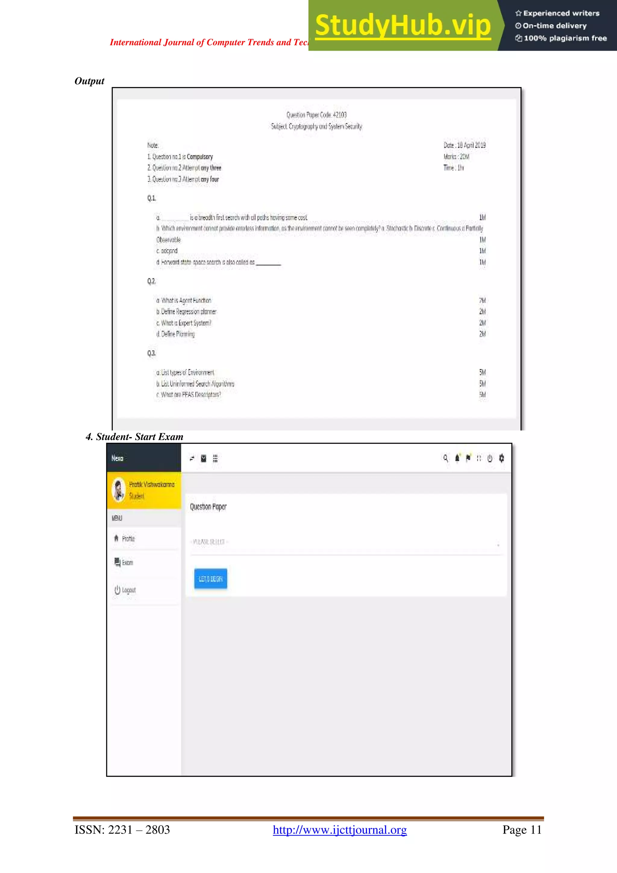 International Journal of Computer Trends and Technology ( IJCTT ) - Volume 67 Issue 4 – April 2019
ISSN: 2231 – 2803 http://www.ijcttjournal.org Page 11
Output
4. Student- Start Exam
 
