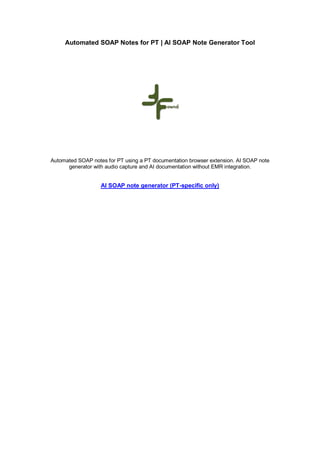 Automated SOAP Notes for PT | AI SOAP Note Generator Tool | PDF