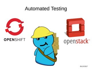 Automated Testing
06.10.2017
 
