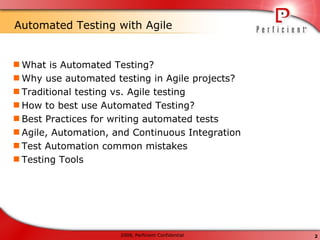 Automated Testing with Agile ,[object Object],[object Object],[object Object],[object Object],[object Object],[object Object],[object Object],[object Object]