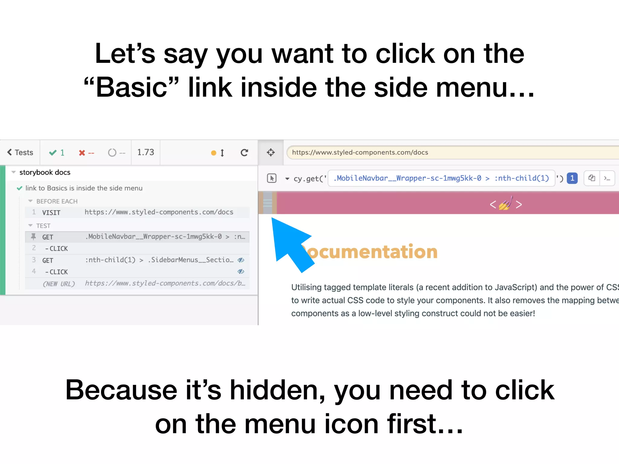 Let’s say you want to click on the “Basic” link inside the side menu… Because it’s hidden, you need to click on the menu icon ﬁrst… 