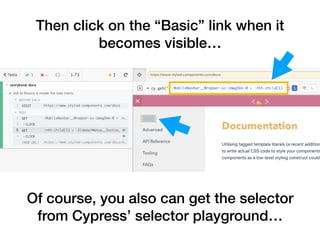 Of course, you also can get the selector
from Cypress’ selector playground…
Then click on the “Basic” link when it
becomes visible…
 