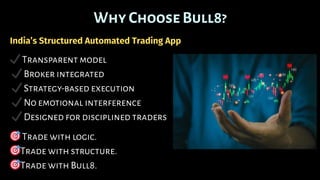 Automated Trading App India | Bull8 algo | PDF
