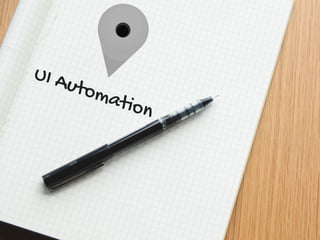 UI Automation
 