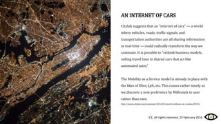 Citylab suggests that an "internet of cars" — a world
where vehicles, roads, traffic signals, and
transportation authoriti...