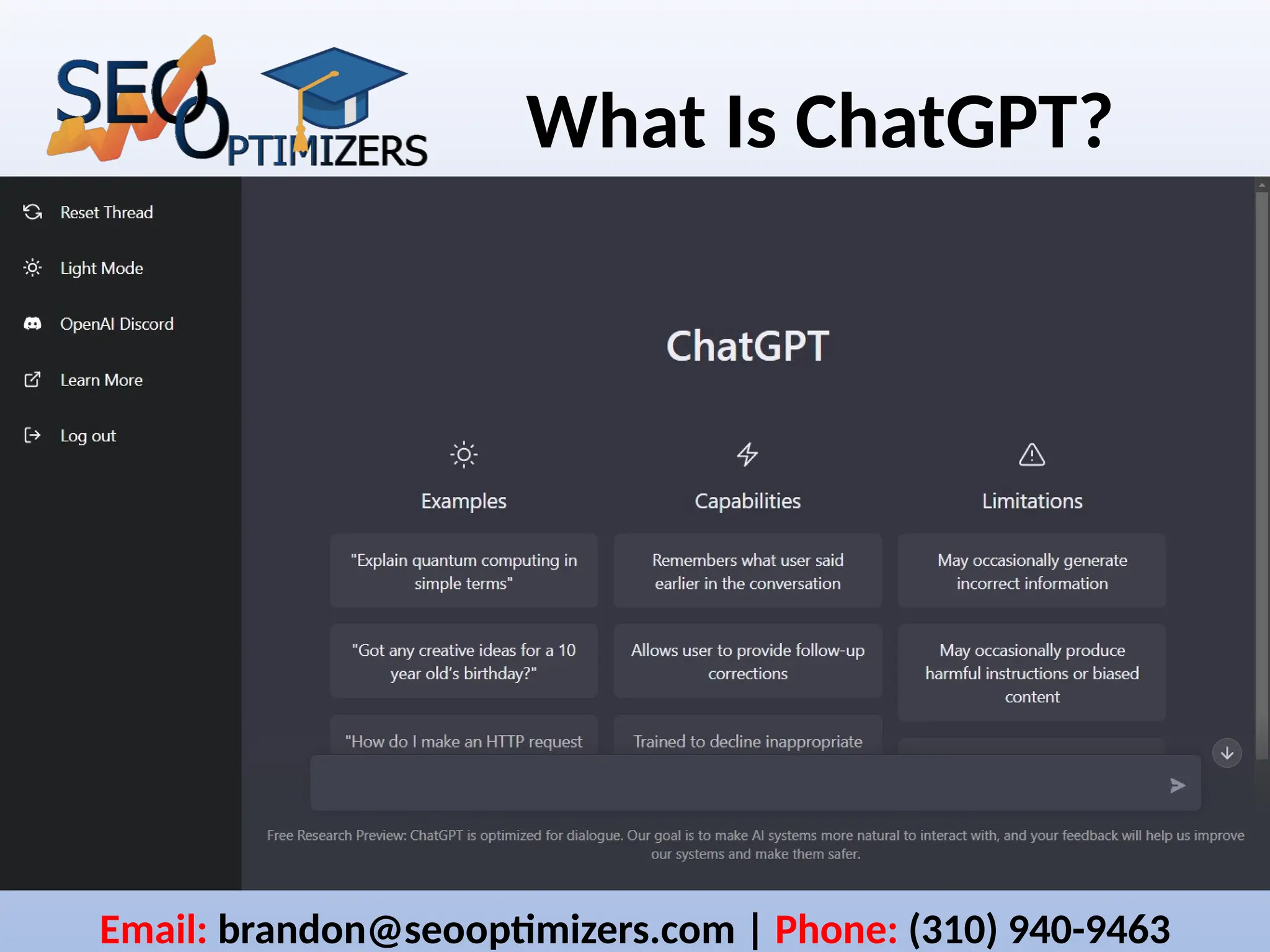 What Is ChatGPT?
Email: brandon@seooptimizers.com | Phone: (310) 940-9463
 