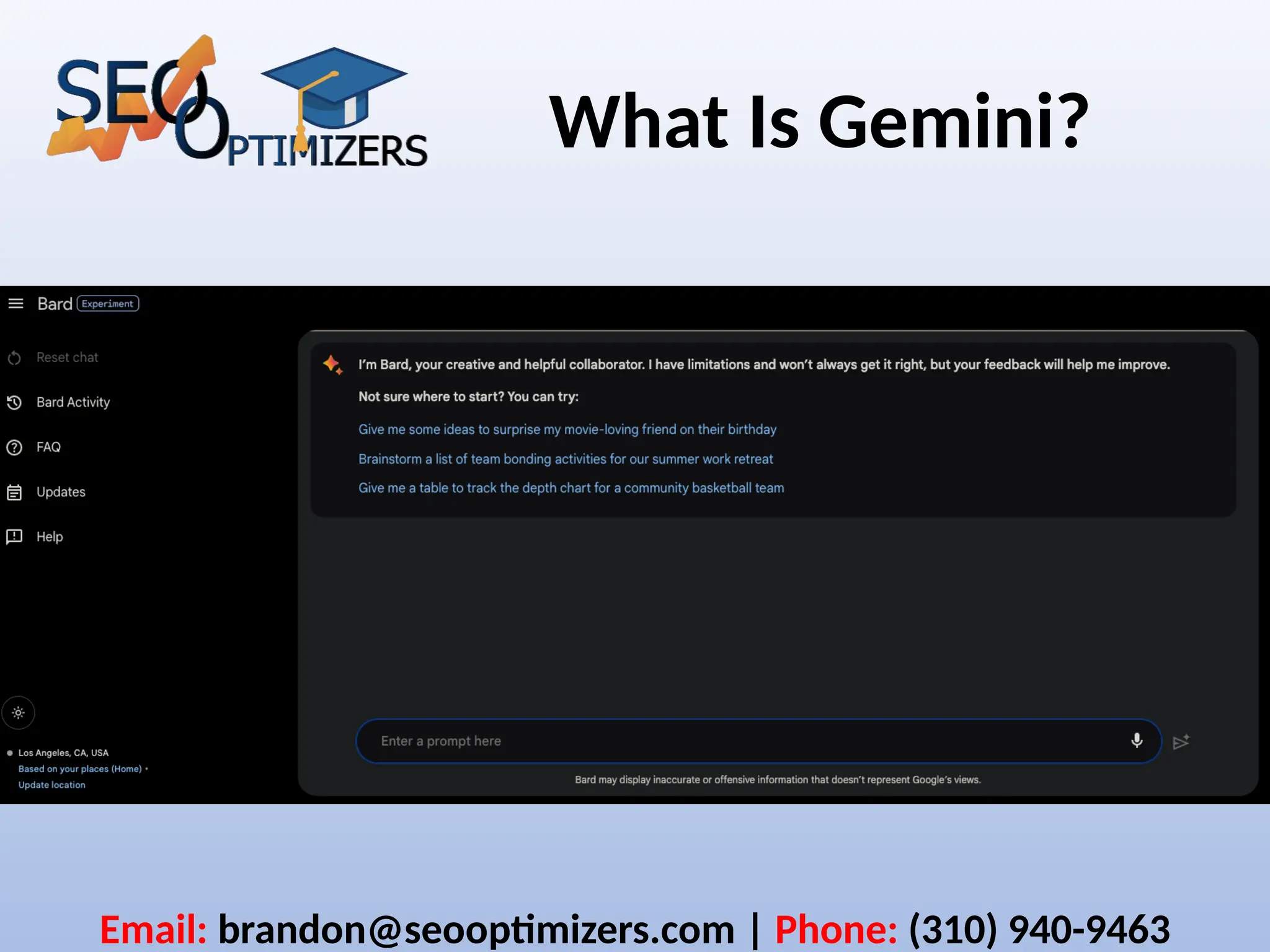 What Is Gemini?
Email: brandon@seooptimizers.com | Phone: (310) 940-9463
 