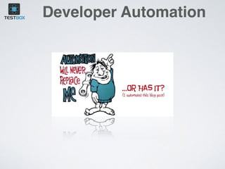 Developer Automation
 