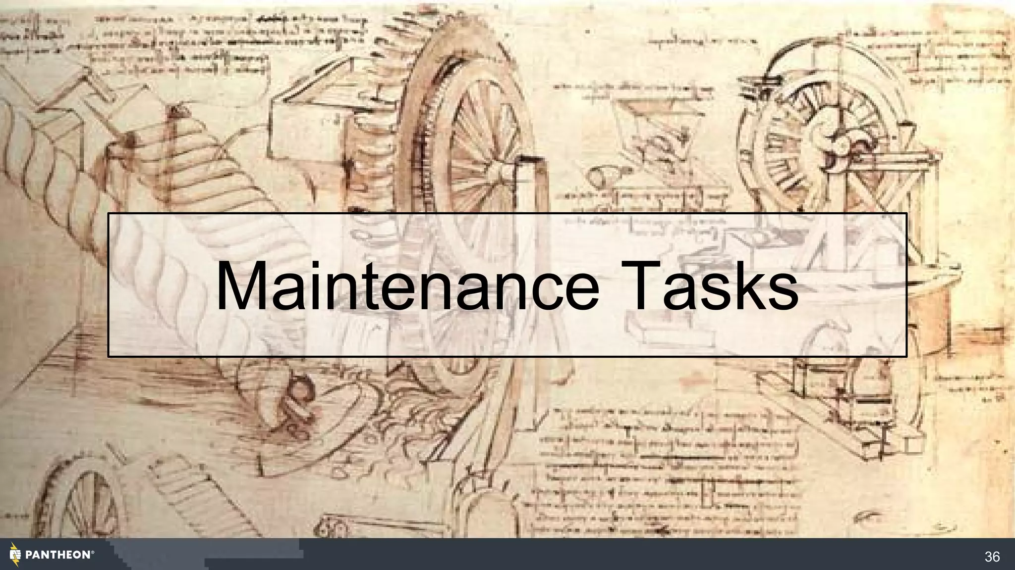 Extra Art
36
Maintenance Tasks
 