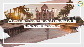 Automate your Teams Provisioning with Approvals in 5 easy steps.pptx