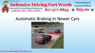 Automatic Braking In Newer Cars
 