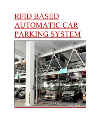 RFID BASED
AUTOMATIC CAR
PARKING SYSTEM
 