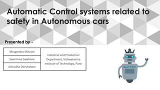 Automatic control systems related to safety in autonomous cars | PPT