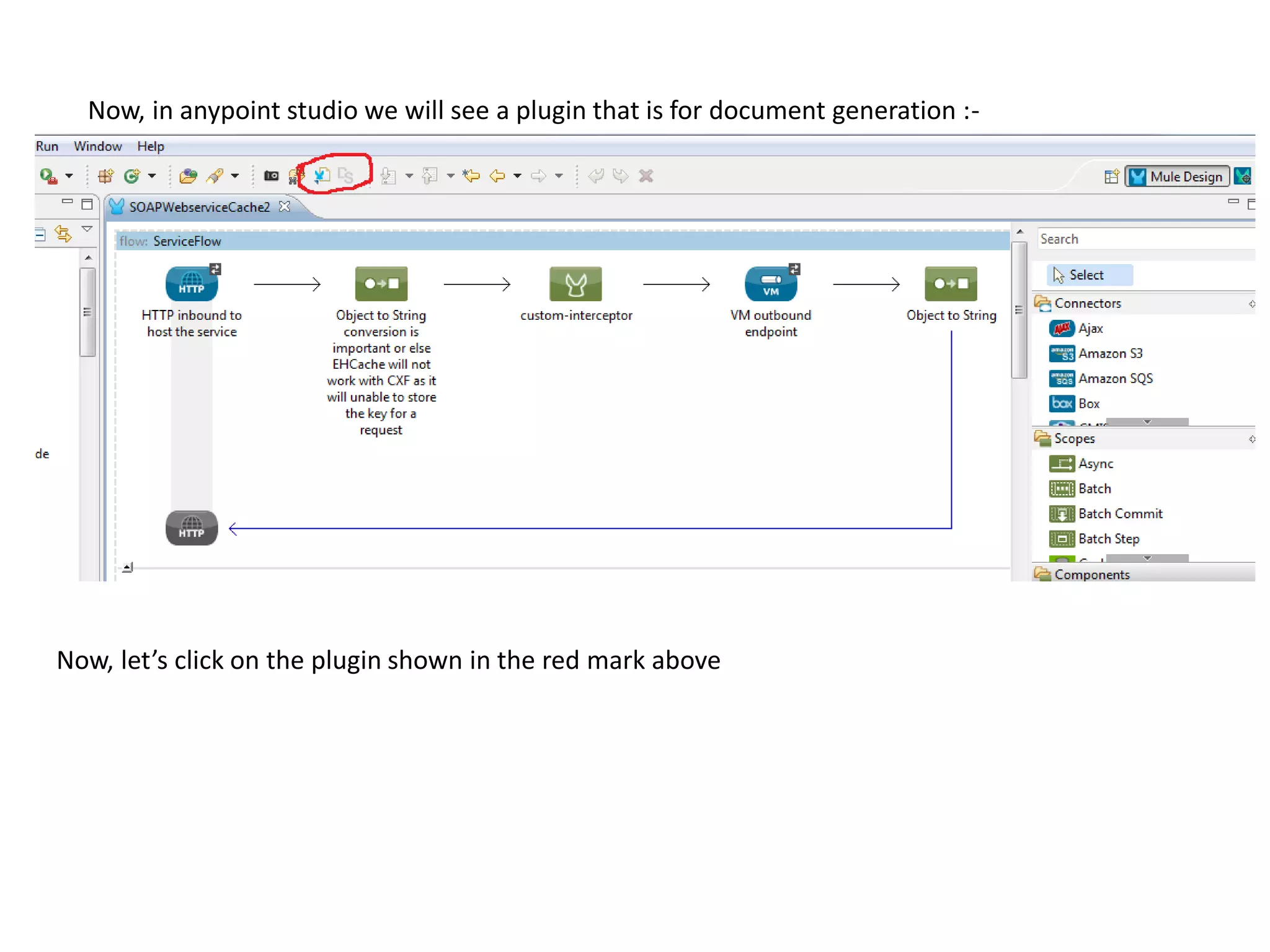 Now, in anypoint studio we will see a plugin that is for document generation :- Now, let’s click on the plugin shown in the red mark above 