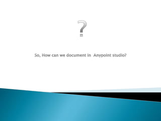 Automatic documentation with mule | PPTX