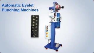 Automatic Eyelet
Punching Machines
 