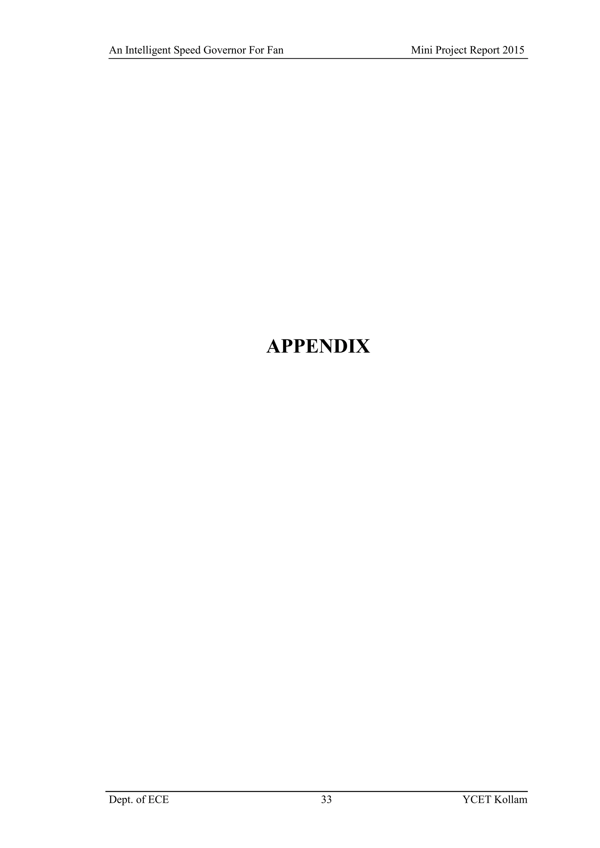 An Intelligent Speed Governor For Fan Mini Project Report 2015
Dept. of ECE 33 YCET Kollam
APPENDIX
 
