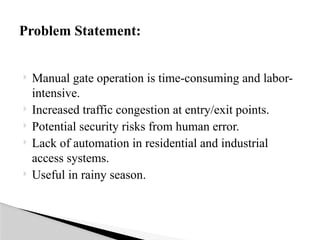 Automatic Gate System by Sensing the Vehicle ppt (1).pptx