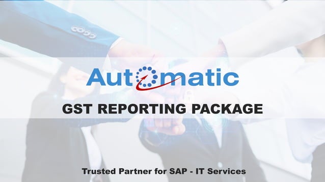 Automatic GST Reporting Package | PPT