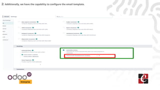 Enterprise
2: Additionally, we have the capability to configure the email template.
 