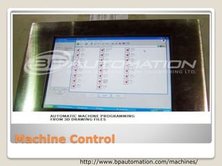 Machine Control
http://www.bpautomation.com/machines/
 