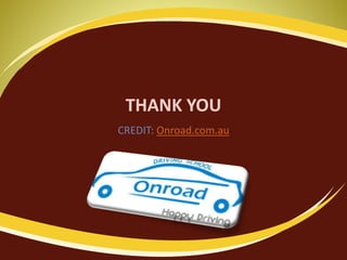 THANK YOU
CREDIT: Onroad.com.au
 