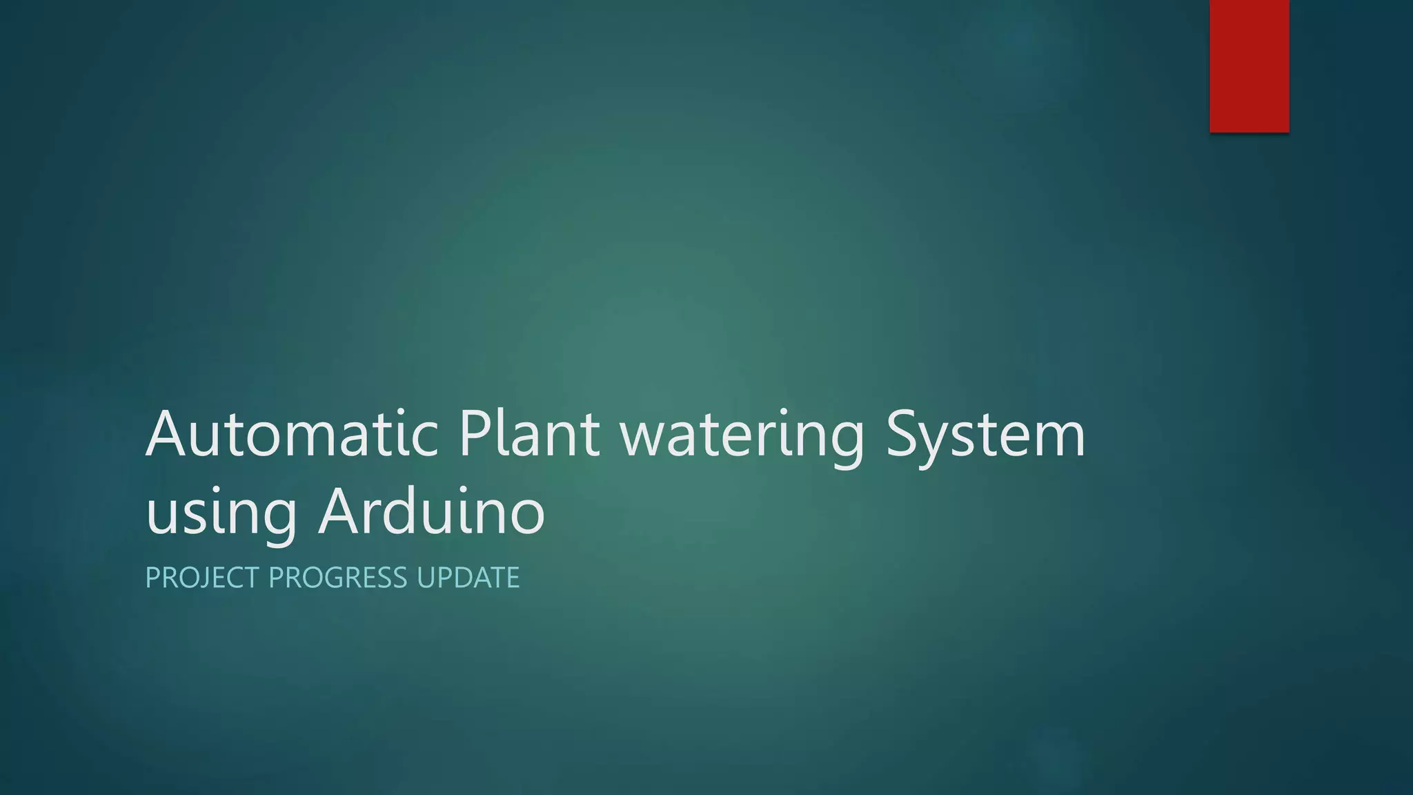 Automatic Plant watering System using Arduino.pptx image.